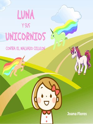 cover image of Luna y sus Unicornios contra el malvado Celulon